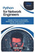 Python for Network Engineers: Master Python to Automate Networking Tasks and Enhance Network Operations by Thompson Carter