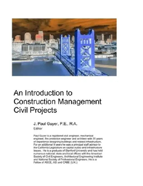An Introduction to Construction Management: Civil Projects by J. Paul Guyer