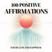100 Positive Affirmations: For Health and Happiness, Great for Gifts, and Inspiration by Alice Carlton