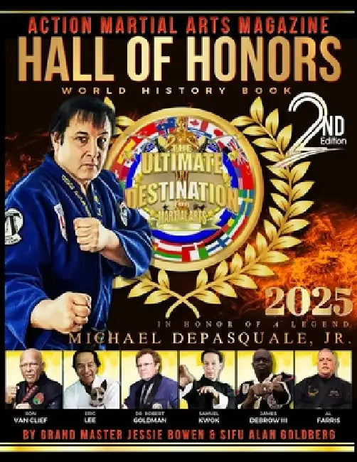 Action Martial Arts Magazine Hall of Honors World History Book Second Edition: In Honor of a Legend: Michael DePasquale, Jr. by Alan Goldberg