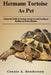 Herman Tortoise as Pets: A Essential Guide to Owning, Caring, for and Creating, an Healthy and Perfect Habitat by Connie A. Henderson