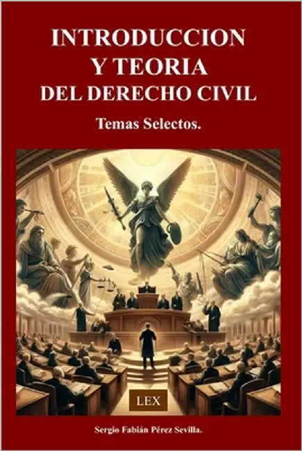 Introduccion Y Teoria del Derecho Civil: Temas Selectos. by Perez Sevilla, Sergio Fabian