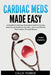Cardiac Meds Made Easy: Simplified Cardiac Medication Guide for Nursing Students and Healthcare Providers - Quick and Effective Memorization Through R by Callie Parker