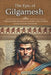 The Epic of Gilgamesh: A Mesopotamian Masterpiece Featuring Ancient Wisdom and the Quest for Immortality by Drayen Hallow