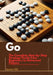 Go: The Complete Step-by-Step Strategy Guide from Beginners to Advanced Players by Garret Will