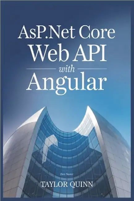 ASP.NET core web API with Angular by Quinn, Taylor
