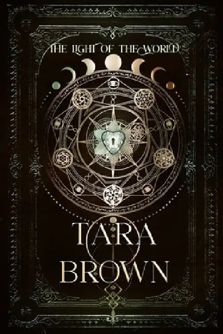 The Light of the World: A Paranormal Romance by Tara Brown