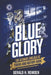 Blue Glory: The Ultimate Chelsea FC Trivia and History Book: Discover the triumphs, legends, and unforgettable moments that shaped the Blues. by Gerald H. Rowden