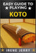 Easy Guide to Playing Koto: Master the Art of Japanese Strings: A Beginner's Journey to Playing Koto with Ease by Irene Jerry