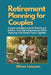Retirement Planning for Couples: Simple Strategies to Build Wealth and Achieve Financial Independence While Enjoying Your Golden Years Together by Oliver Lawson