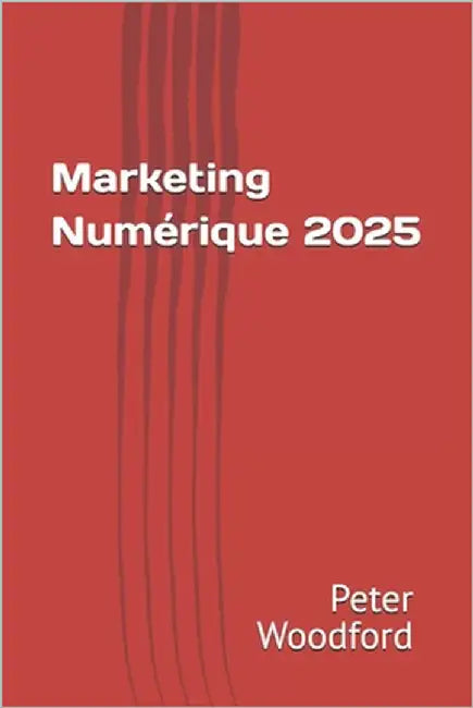 Marketing Numérique 2025 by Woodford, Peter