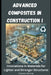 Advanced Composites in Construction: Innovations in Materials for Lighter and Stronger Structures by Charles Nehme