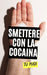 Smettere con la Cocaina: Tu Puoi by VC Brothers