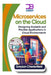 Microservices on the Cloud: Designing Scalable and Flexible Applications in Cloud Environments by Greyson Chesterfield