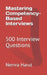 Mastering Competency-Based Interviews: 500 Interview Questions by Nemra Harut