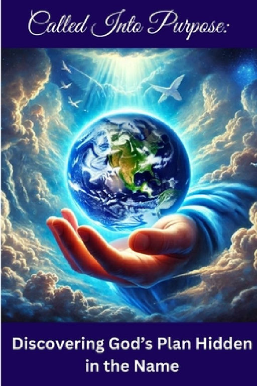 Called Into Purpose: Discovering God's Plan Hidden in the Name by Tamie Santiago