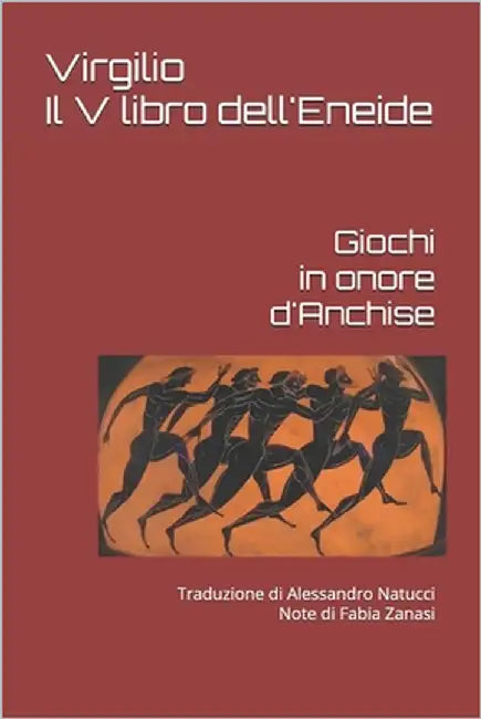 Il V libro dell'Eneide: Giochi in onore d'Anchise by Natucci, Alessandro