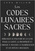 Les Codes Lunaires Sacrés: Débloque le Pouvoir de la Lune pour la Santé, la Prospérité et l'Amour à travers la Numérologie et les Rituels Magiques by Willow, Luna