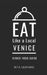 Eat Like a Local- Venice: Venice Food Guide by Eat Like A. Local