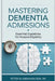 Mastering Dementia Admissions: Essential Guidelines for Hospice Eligibility by Peter Abraham