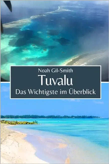 Tuvalu: Das Wichtigste im Überblick by Müller, Kai Simon