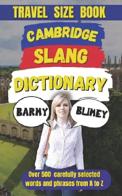 Cambridge Slang Dictionary: A Guide to the Fun and Quirky Side of English by Slang Mania