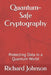 Quantum-Safe Cryptography: Protecting Data in a Quantum World by Richard Johnson