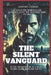 The Silent Vanguard: In the Shadows, He Saves Lives. in the Light, He's the Enemy by Geoffrey Zachary