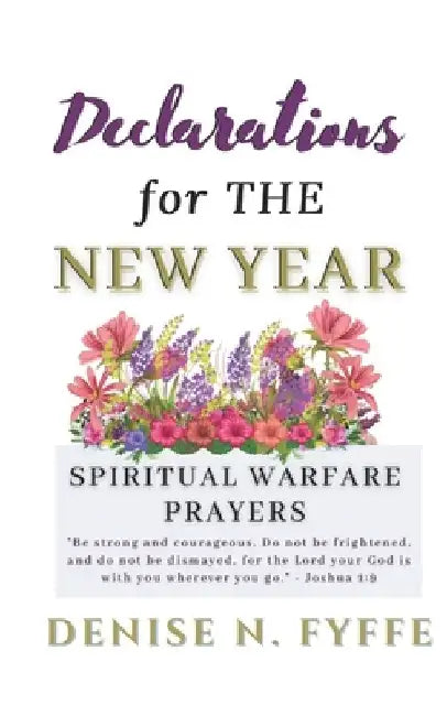 Declarations for the New Year by Denise N. Fyffe