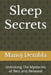 Sleep Secrets: Unlocking The Mysteries of Rest and Renewal by Manoj Dembla