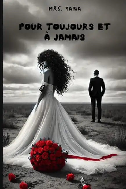 Pour toujours et à jamais: Mrs. Yana by Mrs Yana