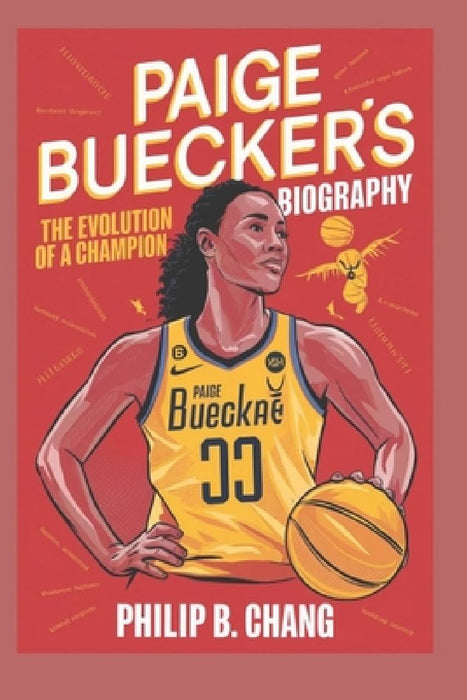 Paige Bueckers: The evolution of a Champion by Philip B. Chang