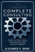 The Complete Consulting Case Prep Book: A Step-by-Step Guide to Mastering Case Interviews and Landing Your Dream Consulting Job by Alexander P Grant