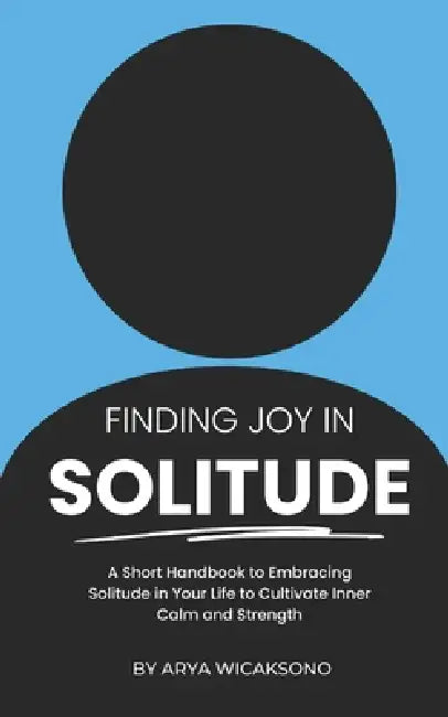 Finding Joy In Solitude