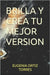 Brilla Y Crea Tu Mejor Version by Ortiz Torres, Eugenia
