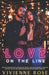 Love on the Line: A Slow Burn Friends-to-Lovers Workplace Romance with Mutual Pining and Rivalry by Vivienne Rose
