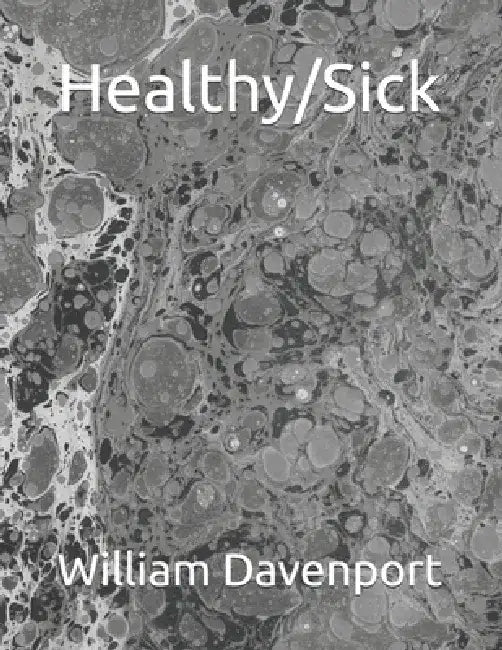Healthy/Sick by William Davenport