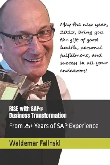 RISE with SAP(R) Business Transformation: From 25+ Years of SAP Experience by Waldemar Falinski