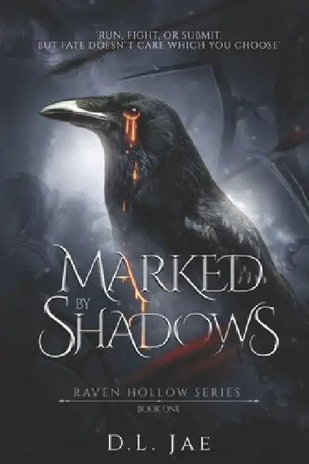 Marked by Shadows: A Dark Paranormal/Fantasy Romance: Ravens Hollow Series Book One by D. L. Jae