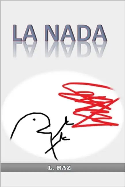 La Nada by Raz, L.