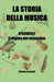 La Storia Della Musica: STRUMENTI: Il bigino del musicista by Scarpini, Charles