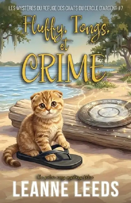 Fluffy, Tongs, et Crime: Cozy Mystery magique d'une quinqua by Leanne Leeds