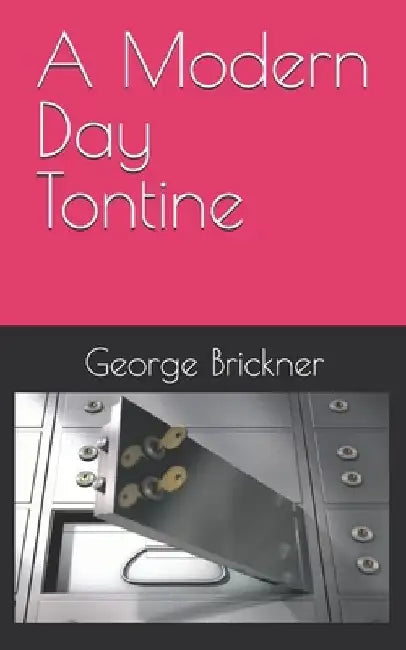 A Modern Day Tontine by George Brickner
