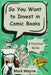 So You Want to Invest in Comic Books: A Guide for Everyone by Mark Wayne