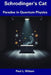 Schrodinger's Cat: Paradox in Quantum Physics by Paul L. Wilson
