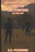 Mysterious Creatures: Cryptid Encounters: In The Authors Words by G. D. Pickering