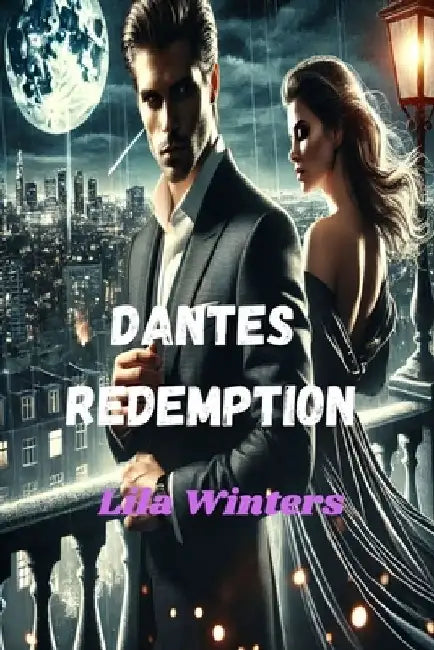 Mafia Romance Novel - Dante's Redemption: A Dark Enemies to Lovers Mafia Romance by Lila Winters