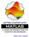 Getting Started with MATLAB: A Hands-On Introduction for Scientists and Engineers by Ibnul Jaif Farabi
