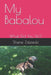 My Babalou: What Did You Do? by Shene Zalewski