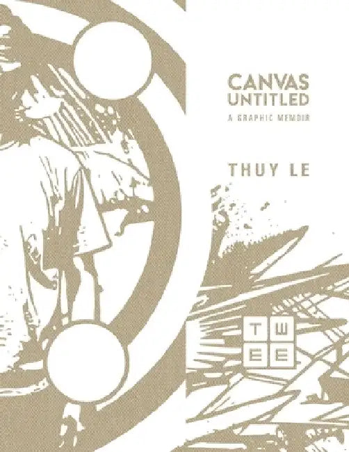 Canvas Untitled: A Graphic Memoir by Thuy Le